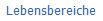 Lebensbereiche